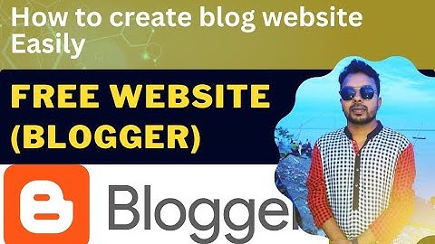 How to create blog website easily Step by step | free website create bangla tutorial 2023 | Blogger