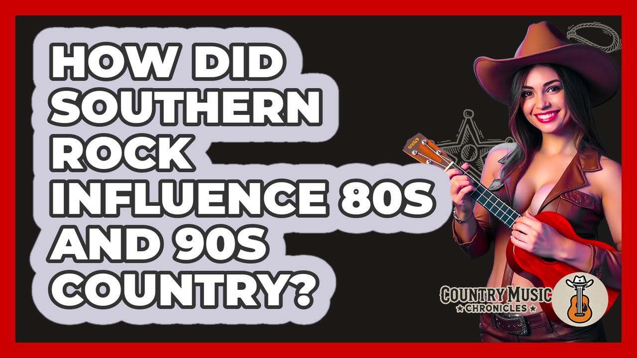 How Did Southern Rock Influence 80s And 90s Country? - Country Music Chronicles