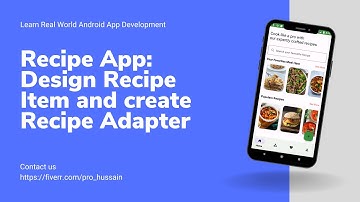 Building a Recipe App in Android Studio: Designing Recipe Item in XML and Recipe Item Adapter