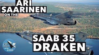 Interview with Ari Saarinen on the Saab 35 Draken