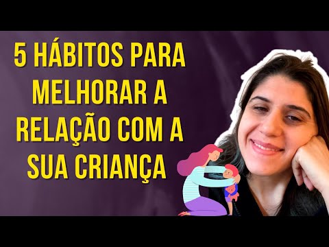 Vídeo: Que Hábitos Saudáveis você Deve Incutir Em Seu Filho?