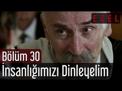 Ezel 30.Bölüm Tuncel Kurtiz İnsanlığımızı Dinleyelim