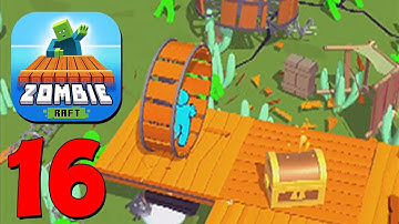 Zombie Raft - Gameplay Walkthrough Android, IOS Part 16