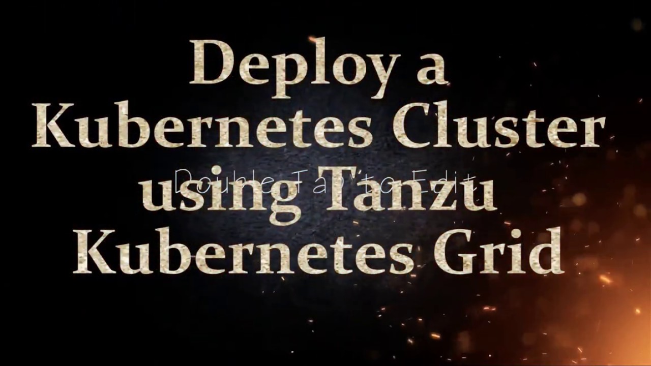 Deploying Kubernetes Workload Cluster using Tanzu Kubernetes Grid - YouTube