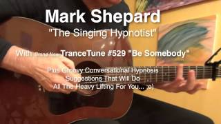 song #529 -be somebody- - musical hypnosis session