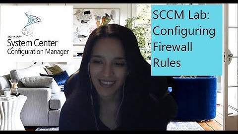 SCCM Lab: Configuring Firewall Rules - Part 12