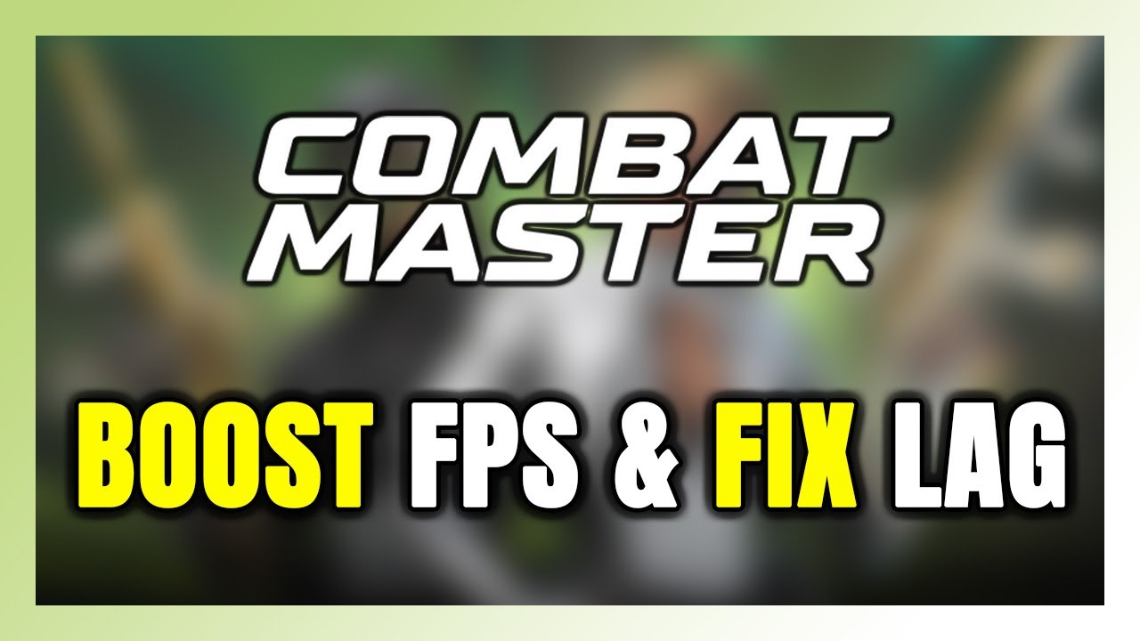 How to BOOST FPS and FIX LAG in Combat Master! Optimization Guide - YouTube