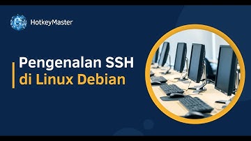 Apa Itu SSH? Pengenalan Keamanan Akses Jarak Jauh