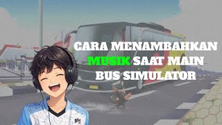 Cara menambahkan musik saat main bus simulator                   #bussid#caramenabahkanmusikbussid
