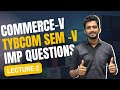 TYBCOM SEM 5 | COMMERCE | MOST IMP QUESTIONS SERIES | LECTURE -2