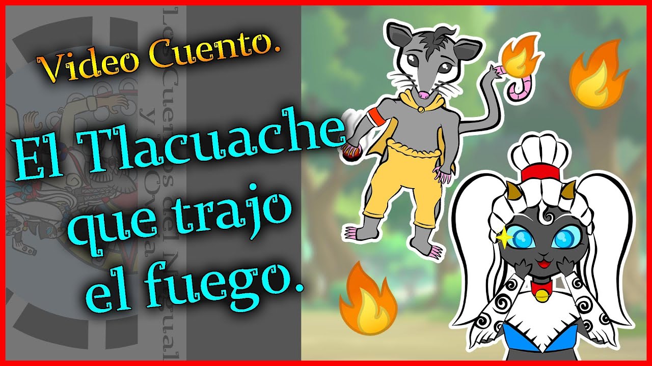 Leyenda Del Tlacuache Y El Fuego Pdf www.youtube.com