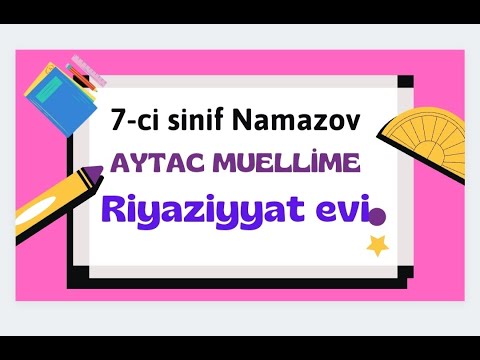 7-ci sinif Riyaziyyat Namazov  ( Bərabərsizlik mövzusu ) Aytac Müəllimə..
