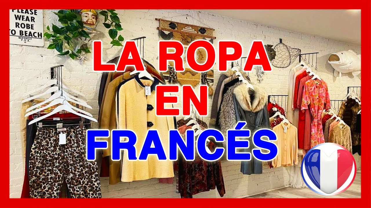 Vocabulario de la Ropa en Francés las prendas vestir accesorios