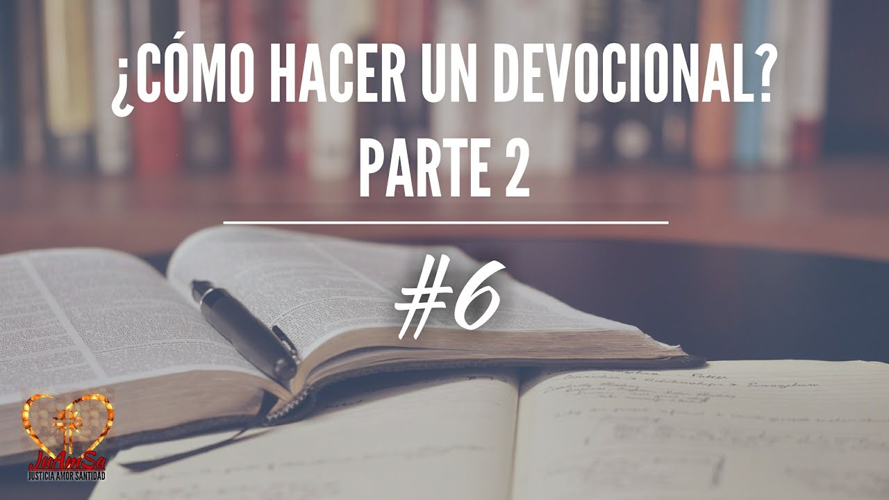 ¿Cómo hacer un DEVOCIONAL cristiano? Parte 2 YouTube ¿Cómo hacer un DEVOCIONAL cristiano? Parte 2 YouTube