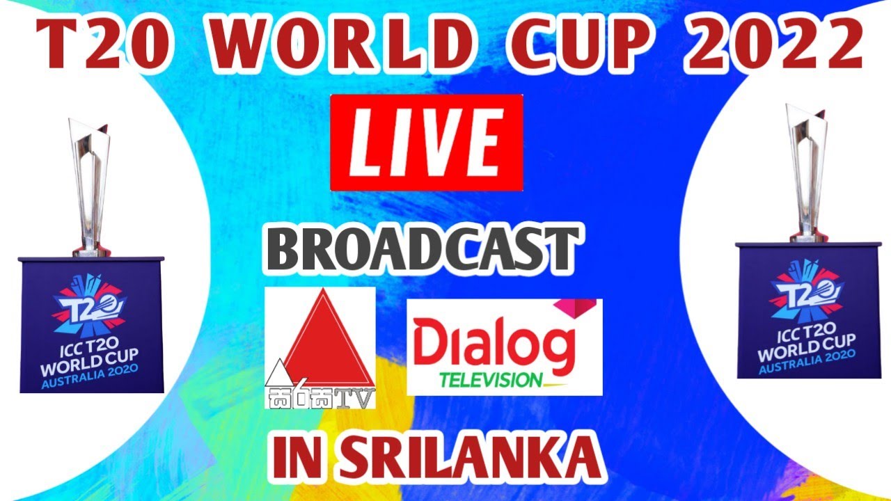 Sirasa TV live broadcast ICC T20 cricket world cup 2022 In Srilanka Sirasa TV live