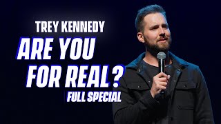 Trey Kennedy -- Are You For Real? FULL COMEDY SPECIAL