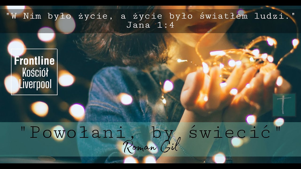 Roman Gil - Powołani, by świecić.