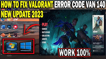 Fix Valorant Error Code Van 140 | How To Fix Valorant Error Code Van 140