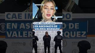 Capturan a presunto coautor del feminicidio de la influencer Valeria Márquez #shorts