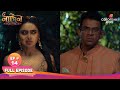 Naagin S6 | নাগিন S6 | Full Ep 14 | Snakes surround Nagin | নাগিনকে সাপুড়েরা ঘিরে ফেলে