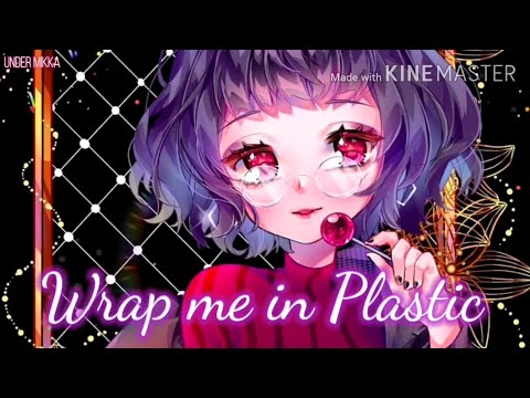 Nightcore Wrap Me In Plastic Chromance