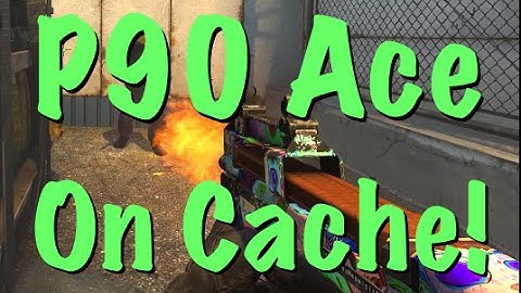 P90 Ace on Cache! | CS:GO