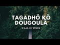 Taali è Tindi -- Tagaadhö Kö Dougoulâ | Amadou Sow |