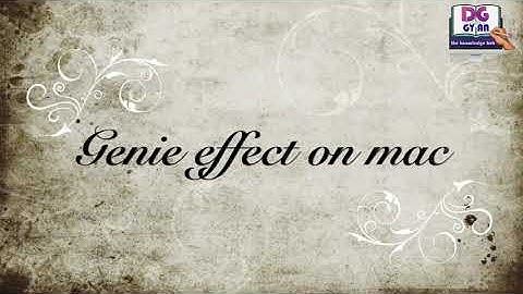 Genie effect on mac