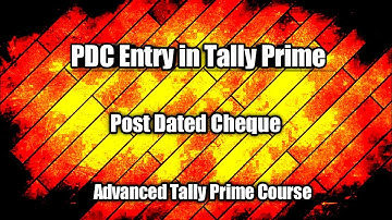 PDC Entry in Tally Prime || Post Dated Cheques Entry in Tally Prime || Advanced Tally Prime Course.