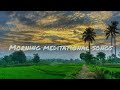 Meditational song, motivational song, morning,divine song#morningroutine #meditationmusic #divine