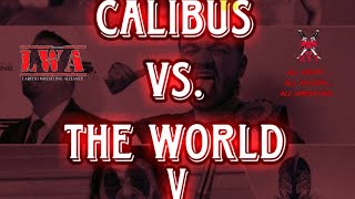 Calibus Vs. The World Part 5 Intro