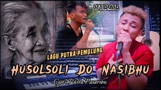 LAGU BATAK VIRAL | HUSOLSOLI DO NASIBHU | Cover : Hendra Silalahi