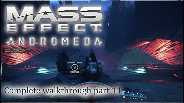 Mass Effect: Andromeda - 100% walkthrough part 11 ► 1080p 60fps - No commentary ◄
