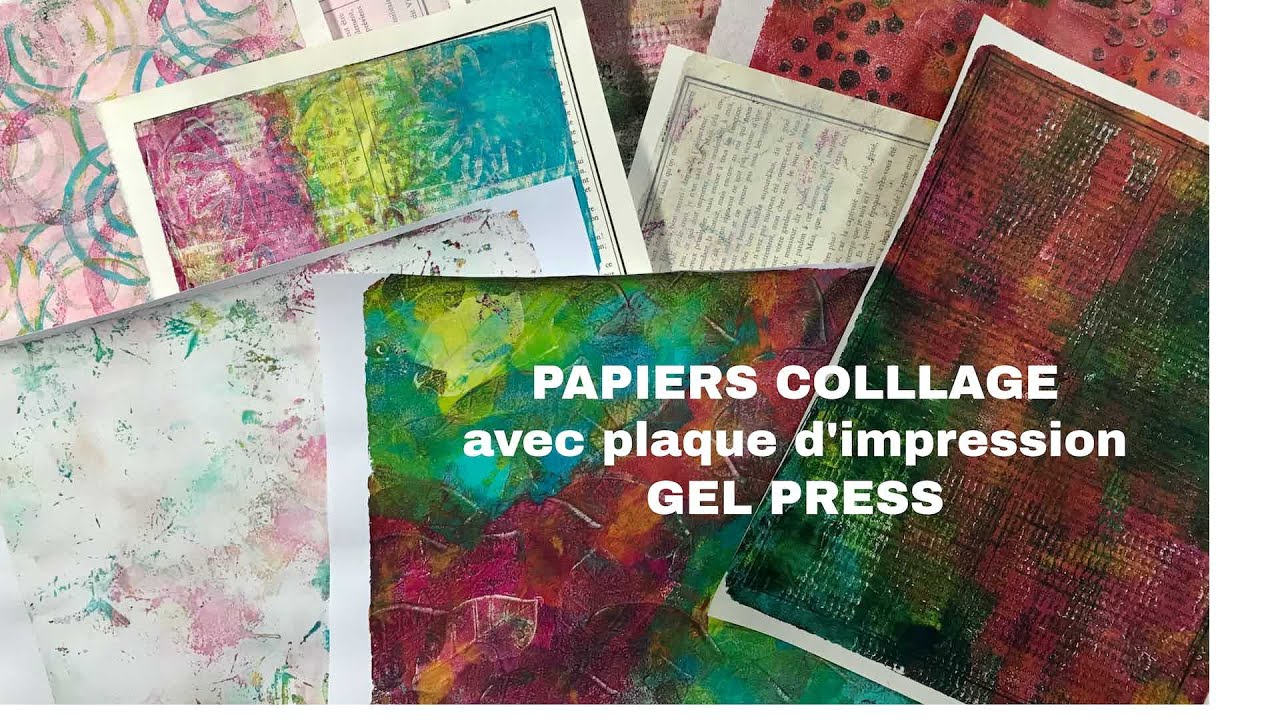 PAPIERS COLLAGE avec Plaque GEL PRESS - 3 supports papier différents - COLLAGE PAPERS with GEL PRESS