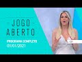 JOGO ABERTO - 01/01/2021 - PROGRAMA COMPLETO