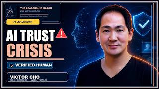 AI Trust Crisis: Why Leaders Must Amplify Humans, Not Replace Them | Victor Cho
