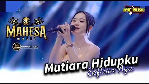 MUTIARA HIDUPKU Septian Ayu // MAHESA MUSIC TERBARU - KINCIR SUKOLILO #dhehan_audio