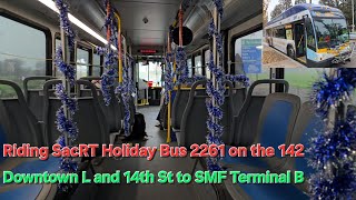 Riding the SacRT Holiday Bus 2261 from Downtown Sacramento to SMF Terminal B (SacRT Route 142)