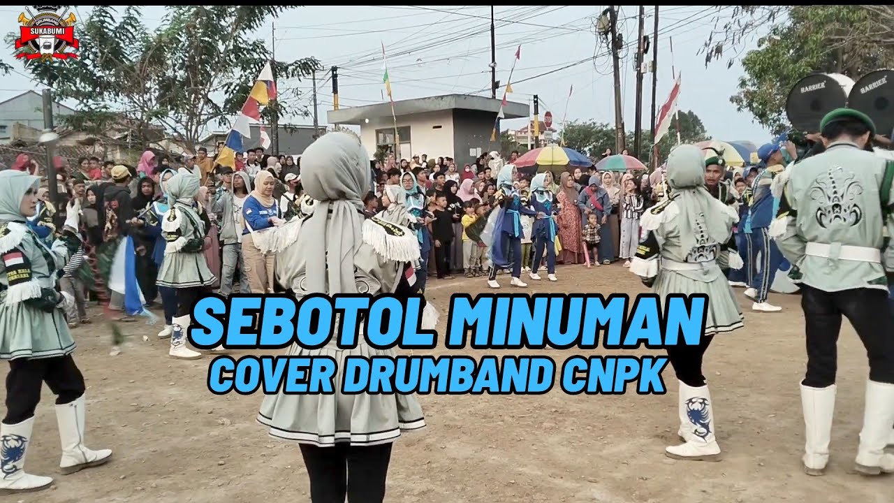 sebotol minuman - cover drumband cnpk