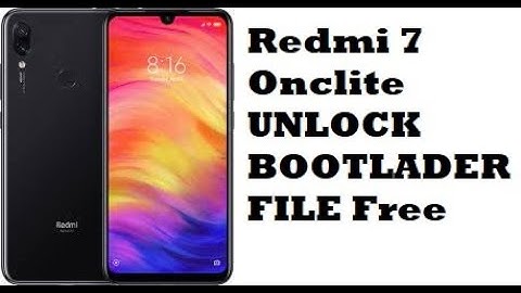Redmi 7 Onclite UNLOCK BOOTLADER FILE Free