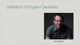 16 - Hyper-Calvinism