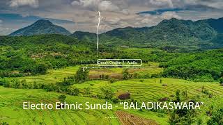 Backsound No Copyright  Electro Ethnic Sunda   “BALADIKASWARA”
