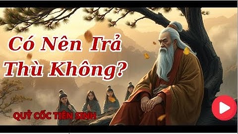 99% Người Thành Công Đều Biết Lời Dạy QUÝ GIÁ Của Quỷ Cốc Tử