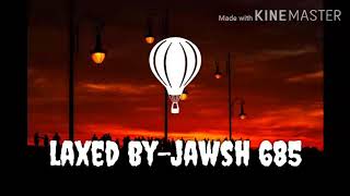 Jawsh 685 -LAXED(SIREN BEAT) Tik-tok viral Tune🎵🎺