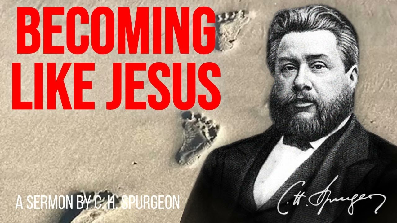 In Him, Like Him (1 John 2:6) – Charles Spurgeon Sermon