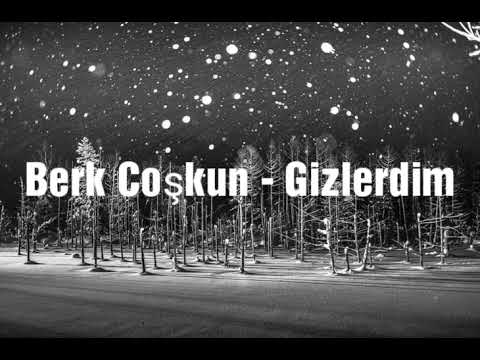 BERK COŞKUN - GİZLERDİM (OFFİCİAL VİDEO)