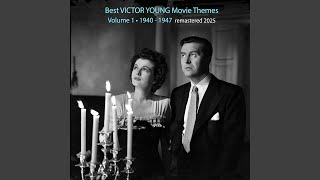 Main Title - And Now Tomorrow, 1944 (Remastered 2025)