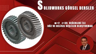 Solidworks Video Tutorial / Düz Dişli Helisel Dişli