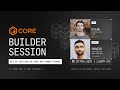 Core Builder Session Ft. Nawa Finance
