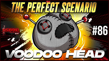 In The PERFECT Scenario: VOODOO HEAD - Episode 86 - The Binding Of Isaac Repentance+